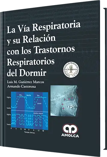 La Vía Respiratoria y su Relación con los Trastornos Respiratorios del Dormir